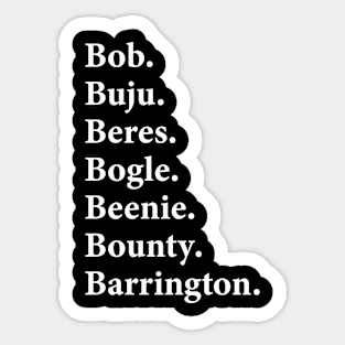 Bob buju beres bogle beenie bounty barrington Sticker